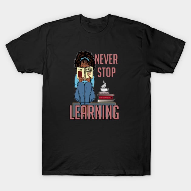 Never Stop Learning T-Shirt by DFIR Diva